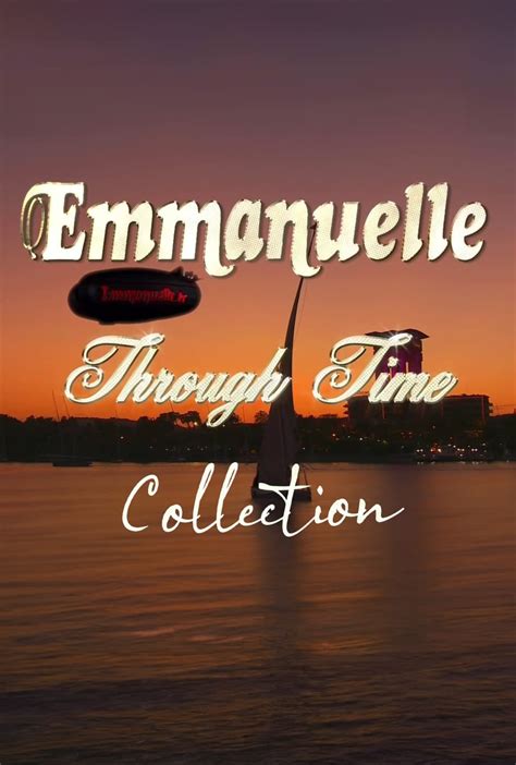 erotic emmanuelle|Emmanuelle Through Time Collection — The Movie Database .